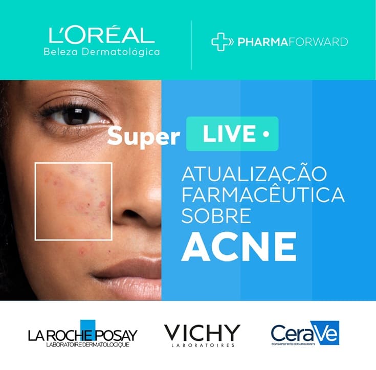 L’Oréal promove Super Live sobre Acne com foco em dermocosméticos e aconselhamento individualizado